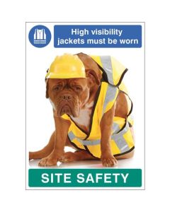 High Visibility Jackets Must Be Worn - Dog Poster Site Safety Sign | 420mm x 594mm | Synthetic Paper