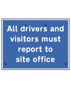 All Drivers/Visitors Must Report to Site Office Re-Flex Temporary Traffic Signs (Class RA1) | 600mm x 450mm