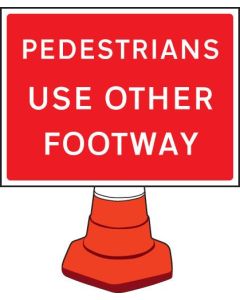 Pedestrians Use Other Footway Cone Sign | 600mm x 450mm | Reflective Polypropylene