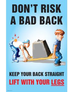 Don't Risk a Bad Back Poster | 510mm x 760mm | Synthetic Paper