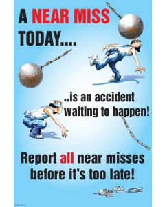 A Near Miss Today Poster | 510mm x 760mm | Synthetic Paper