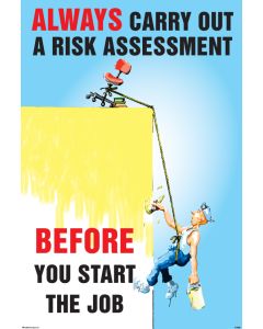 Always Carry Out a Risk Assessment Poster | 510mm x 760mm | Synthetic Paper