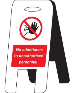 No Admittance Unauthorised Personnel - Self Standing Floor Signs | 300mm x 600mm | Fluted Polypropylene