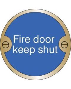 Fire Door Keep Shut Deluxe Sign | 76mm Diameter | Polished Brass (Prestige)