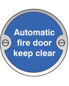 Automatic Fire Door Keep Clear Deluxe Sign | 76mm Diameter | Brushed Aluminium (Prestige)