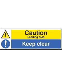 Caution Loading Area - Keep Clear Signs | 600mm x 200mm | Rigid Plastic