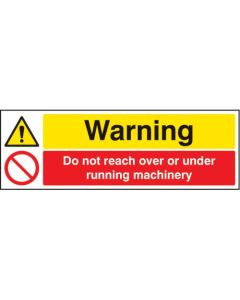 Warning - Do Not Reach Over or Under Running Machinery Signs