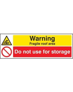 Warning Fragile Roof Area - Do Not Use for Storage Signs | 300mm x 100mm | Self Adhesive Vinyl