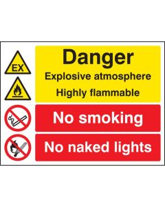 Danger Explosive Atmosphere Highly Flammable - No Smoking/Naked Lights Signs