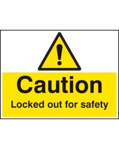 Caution Locked Out for Safety Sign