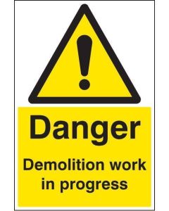 Danger Demolition Work In Progress Safety Signs