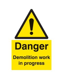 Danger Demolition Work In Progress Safety Sign | 400mm x 600mm | Rigid Plastic