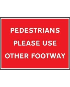 Pedestrians Please Use Other Footway Signs | 600mm x 450mm | Rigid Plastic