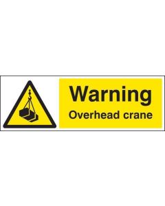 Warning Overhead Crane Safety Sign | 600mm x 200mm | Rigid Plastic