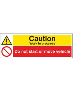 Caution Work In Progress - Do Not Start or Move Vehicle Signs