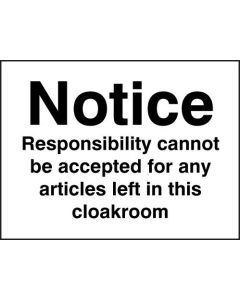 Notice Responsibility Cannot Be Accepted for Articles Left Signs | 400mm x 300mm | Rigid Plastic