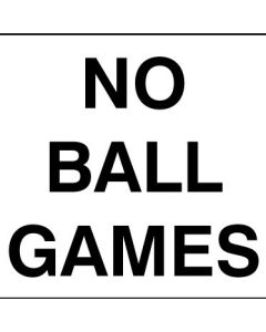 No Ball Games Sign | 400mm x 300mm | Rigid Plastic