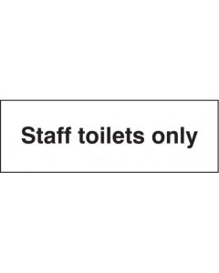 Staff Toilets Only Signs | 300mm x 100mm | Rigid Plastic