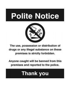 Polite Notice - The Use, Possession or Distribution of Drugs Is Strictly Prohibited Signs | 250mm x 300mm | Rigid Plastic