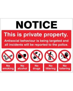 Notice This Is Private Property - Antisocial Behaviour Is Being Targeted Sign | 400mm x 300mm | Rigid Plastic