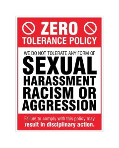 Zero Tolerance Policy - Sexual Harassment, Racism, Aggression | 450mm x 600mm | Rigid Plastic