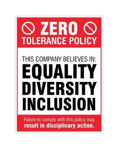 Zero Tolerance Policy - Equality, Diversity, Inclusion | 300mm x 400mm | Rigid Plastic