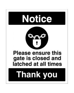 Notice Please Ensure this Gate is Closed and Latched at all Times Signs | 250mm x 300mm | Rigid Plastic