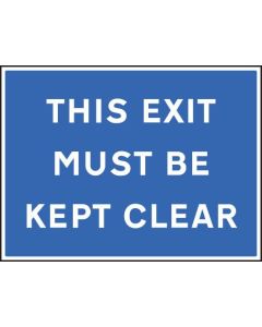 This Exit Must Be Kept Clear Signs | 600mm x 450mm | Rigid Plastic