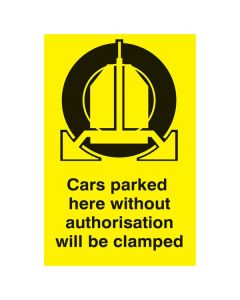 Cars Parked Here Without Authorisation Will Be Clamped Sign | 400mm x 600mm | Rigid Plastic