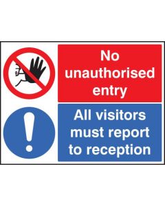 No Unauthorised Entry - All Visitors Report to Reception Signs | 600mm x 450mm | Rigid Plastic