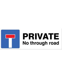 Private - No Through Road Signs | 300mm x 100mm | Rigid Plastic