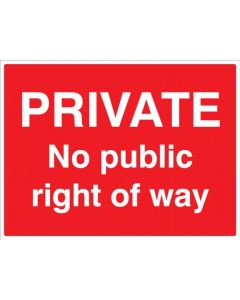 Private - No Public Right Of Way Signs | 600mm x 450mm | Rigid Plastic