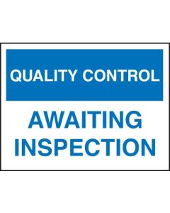 Quality Control - Awaiting Inspection Signs | 400mm x 300mm | Rigid Plastic