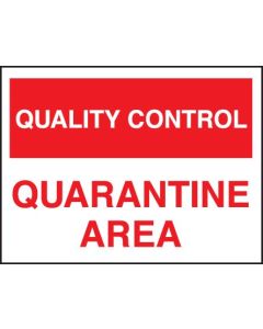 Quality Control - Quarantine Area Signs | 400mm x 300mm | Rigid Plastic