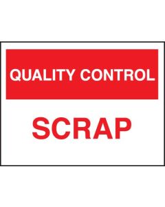 Quality Control - Scrap Signs | 400mm x 300mm | Rigid Plastic