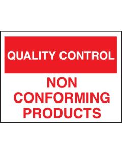 Quality Control - Non-Conforming Products Signs | 400mm x 300mm | Rigid Plastic