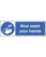 Now Wash Your Hands Safety Signs