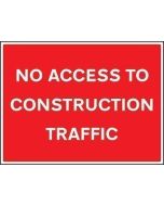 No Access to Construction Traffic Signs | 600mm x 450mm | Rigid Plastic